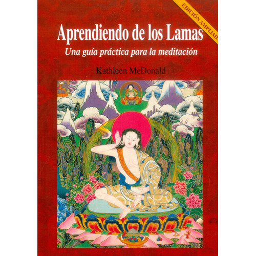 Aprendiendo De Los Lamas. Una Guía Práctica Para La Meditación, De Kathleen Mcdonald. Editorial Ediciones Gaviota, Tapa Blanda, Edición 2014 En Español