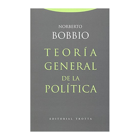 Teoría General De La Política, De Norberto Bobbio. Editorial Trotta (pr), Tapa Blanda En Español