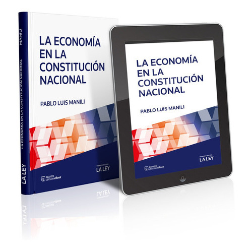 La Economía En La Constitución Nacional, De Pablo Luis Manili. Editorial La Ley, Tapa Blanda, Edición 1ra, 2023