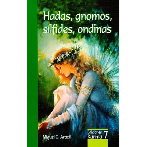 Hadas, Gnomos, Silfides, Ondinas - Aracil Miguel G
