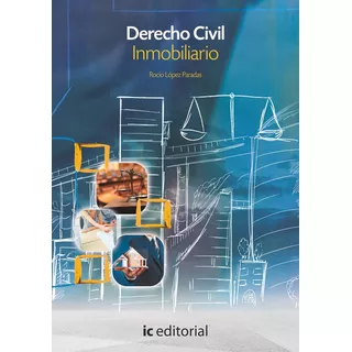Derecho Civil Inmobiliario, De Rocío López Paradas