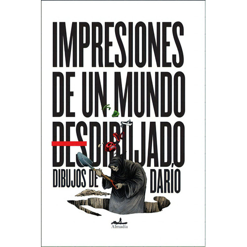 Impresiones de un mundo desdibujado, de Castillejos, Darío. Serie Ediciones especiales Editorial Almadía, tapa blanda en español, 2016