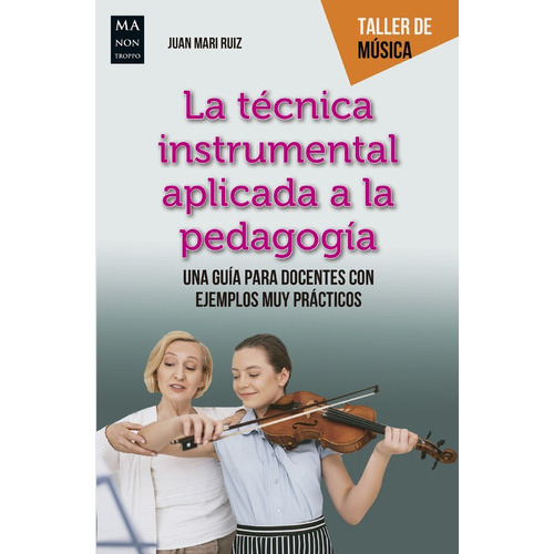 La Técnica Instrumental Aplicada A La Pedagogía, De Ruiz, Juan Mari. Editorial Redbook En Español