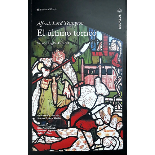 El Último Torneo: Versión Ingles - Español, De Tennyson Alfred Lord. Serie N/a, Vol. Volumen Unico. Editorial Dedalus, Tapa Blanda, Edición 1 En Español