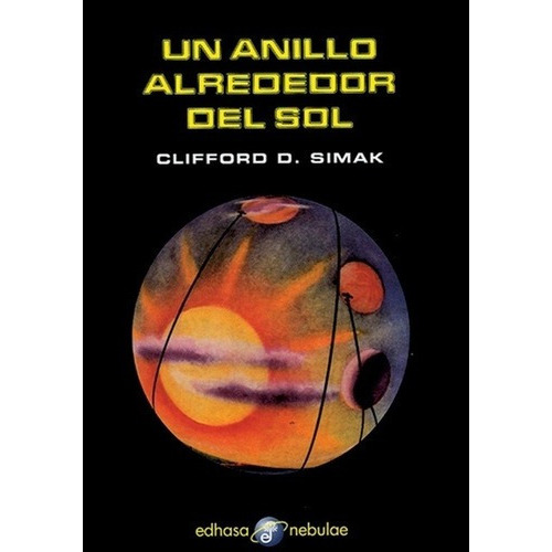 Un Anillo Alrededor Del Sol - Simak, Clifford, De Simak, Clifford. Editorial Edhasa En Español