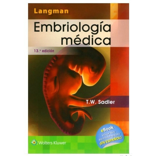 Embriología Médica. Langman. 13 Edición