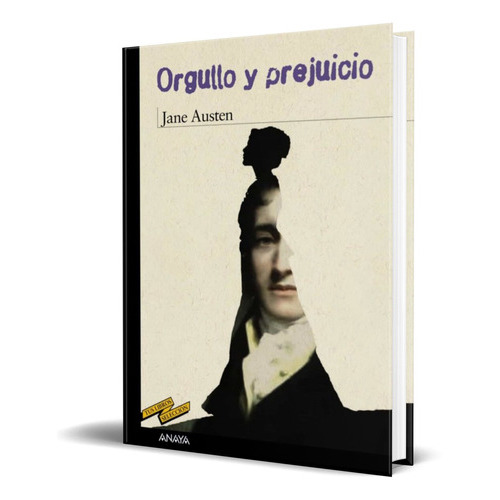 Orgullo Y Prejuicio, De Jane Austen. Editorial Anaya, Tapa Blanda En Español, 2013