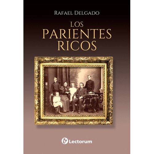 Los Parientes Ricos, De Delgado, Rafael. Editorial Lectorum, Tapa Blanda En Español