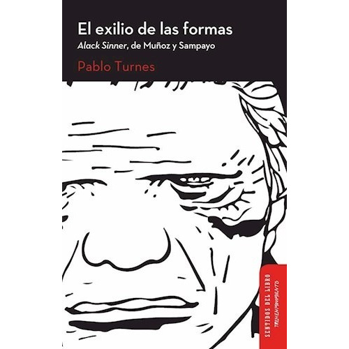 El Exilio De Las Formas: Alack Sinner, De Muñoz Y Sampayo
