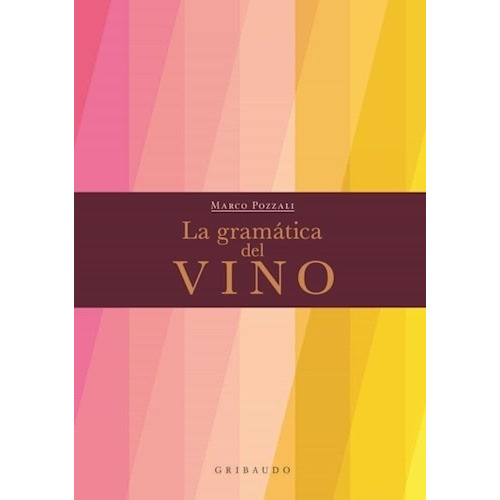 Libro Gramatica Del Vino - Pozzali Marco - Gribaudo