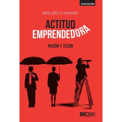 Libro Técnico Actitud Emprendedora Pasión Y Tesón, De Chavarría, María Ángeles. Editorial Alfaomega - Esic, Tapa Blanda, Edición 1 ª Ed En Castellano