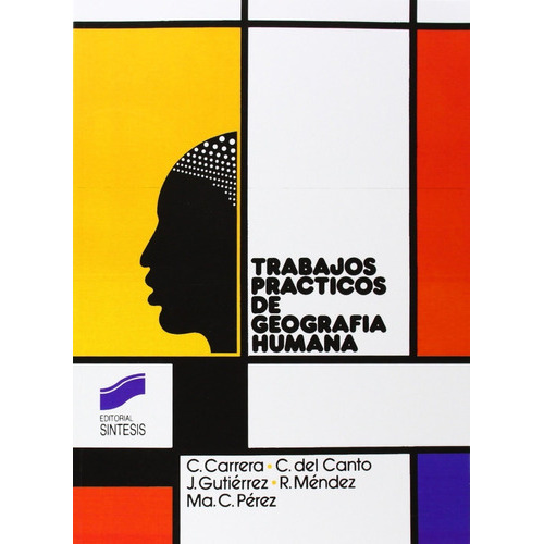 Trabajos Prácticos De Geografía Humana., De Suelo Del Canto Fresno. Editorial Síntesis, Tapa Blanda En Español, 1988