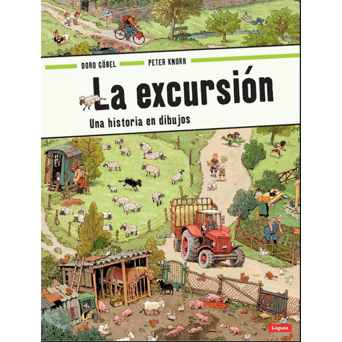 Excursión, La, De Doro / Knorr Peter Göbel. Editorial Loguez Ediciones En Español