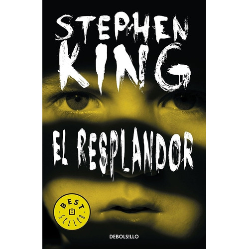 El resplandor (edición de aniversario), de King, Stephen. Serie Bestseller Editorial Debolsillo, tapa blanda en español, 2013