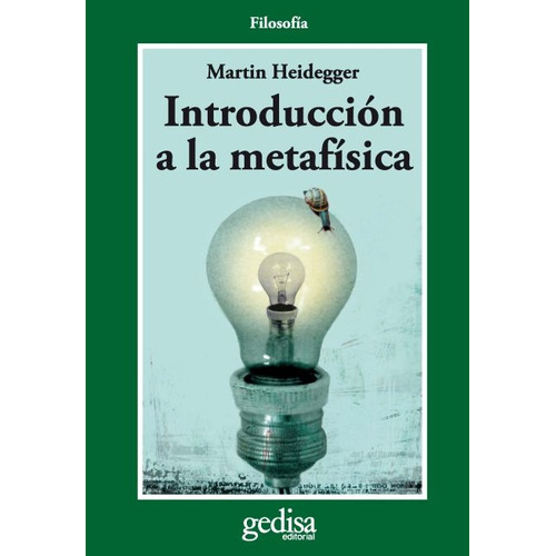 Introducción A La Metafísica, Heidegger, Ed. Gedisa