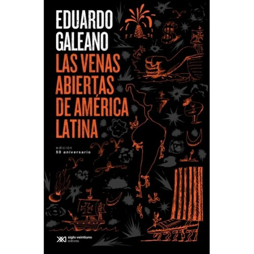 Libro Las Venas Abiertas De America Latina  Edicion 50 Anive
