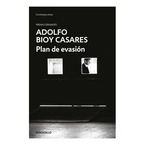 Plan De Evasión, De Adolfo Bioy Casares., Vol. 1.0. Editorial Debolsillo, Tapa Blanda En Español, 2023