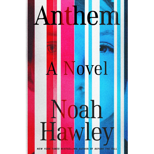 Anthem, de Hawley, Noah. Editorial Grand Central Publishing, tapa dura en inglés, 2022