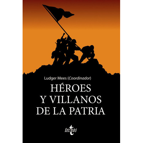 Hãâ©roes Y Villanos De La Patria, De Mees, Ludger. Editorial Tecnos, Tapa Blanda En Español