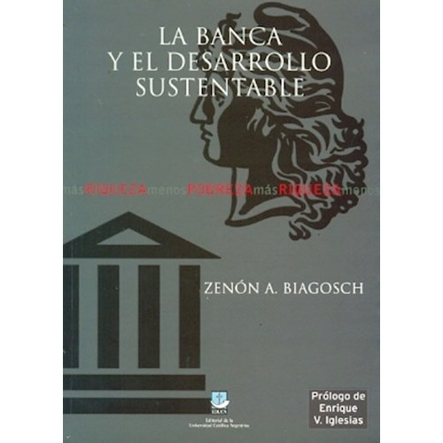 La Banca Y El Desarrollo Sustentable De Zenon, De Zenon A. Biagosch. Editorial Educa En Español