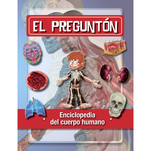 El Pregunton - Enciclopedia Del Cuerpo Humano - M. Isabel Toyos, de Toyos, Maria Isabel. Editorial Ateneo, tapa blanda en español, 2022