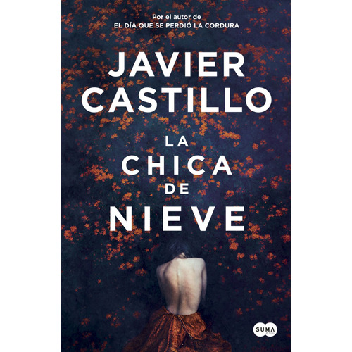 La Chica De Nieve, De Javier Castillo. Editorial Suma De Letras, Tapa Blanda En Español
