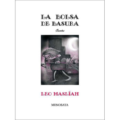 Bolsa De Basura, La, De Leo Masliah. Editorial Autor En Español