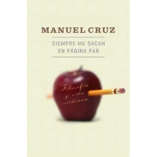Siempre Me Sacan En Página Par, De Manuel Cruz. Serie N/a Editorial Paidós, Tapa Dura En Español, 2007