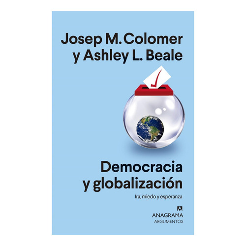 Democracia Y Globalización - Josep Maria Colomer - Anagrama