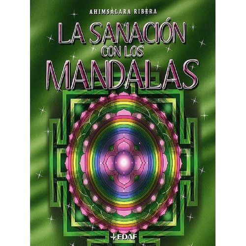 Sanacion Con Los Mandalas, La, De Ahimsalara Ribera. Editorial Edaf, Tapa Blanda En Español, 2009