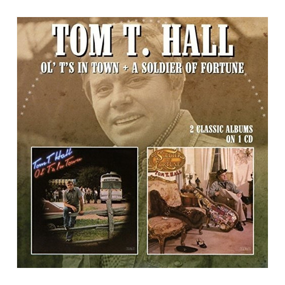 Hall Tom T Ol Ts In Town / Soldier Of Fortune Uk Import  Cd