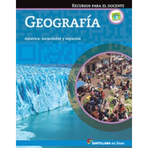 Geografía Serie En Línea - América Sociedades Y Espacios, de VV. AA.. Editorial SANTILLANA, tapa blanda en español, 2015