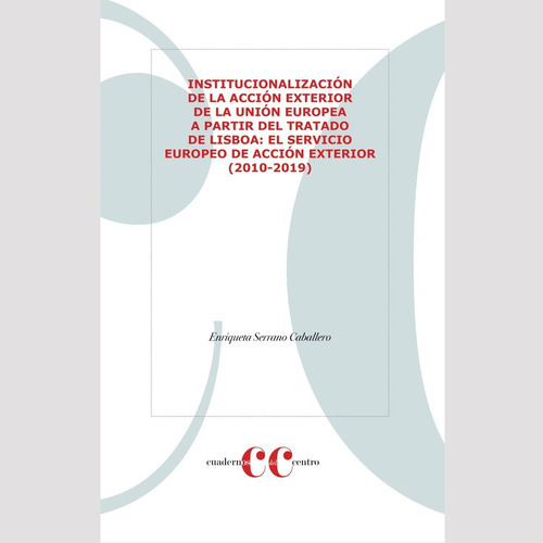 Institucionalización De La Acción Exterior De La Unión, De Serrano, Enriqueta. Editorial Colegio De San Luis, Tapa Blanda En Español, 2021