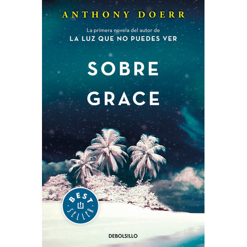 Sobre Grace, De Doerr, Anthony. Editorial Debolsillo, Tapa Blanda En Español