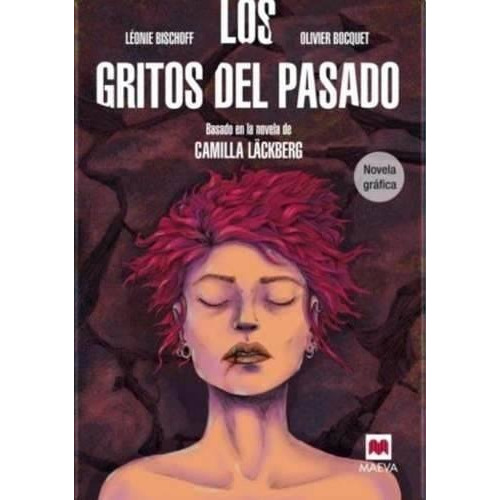 Los Gritos Del Pasado - Novela Grafica - Bischoff / Bocquet