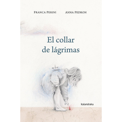 El Collar De Lãâ¡grimas, De Perini, Franca. Editorial Kalandraka, Tapa Dura En Español