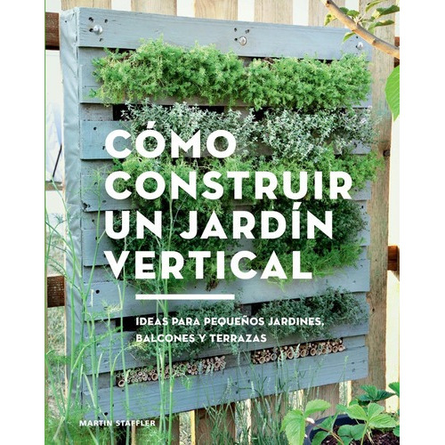 Diy - Como Construir Un Jardin Vertical