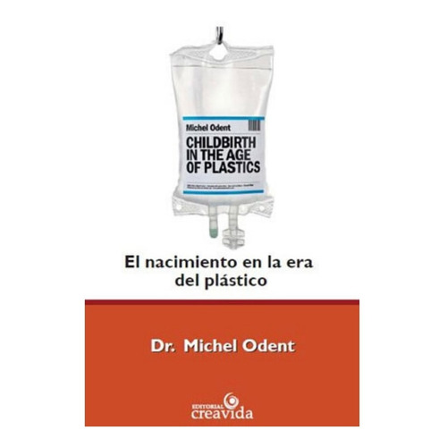 Libro El Nacimiento En La Era Del Plastico Michel Odent 