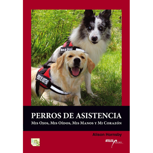 Libro Perros De Asistencia Mis Ojos Mis Oidos Alison Hornsby