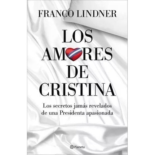 Los Amores De Cristina - Franco Lindner - Ed. Planeta