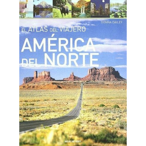 Atlas Del Viajero: America Del Norte, de Donna Dailey. Editorial Taschen, tapa blanda, edición 1 en español