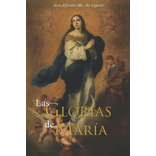 Libro: Las Glorias De María: Para Amar Más Y Mejor A La