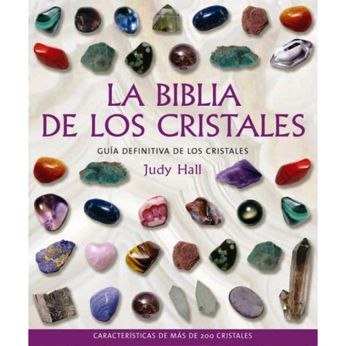 La Biblia De Los Cristales Vol 1 - Judy Hall - Gaia