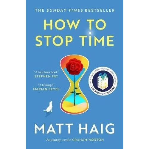 How To Stop Time: How To Stop Time, De Matt Haig. Serie F Editorial Canogate, Tapa Blanda En Inglés