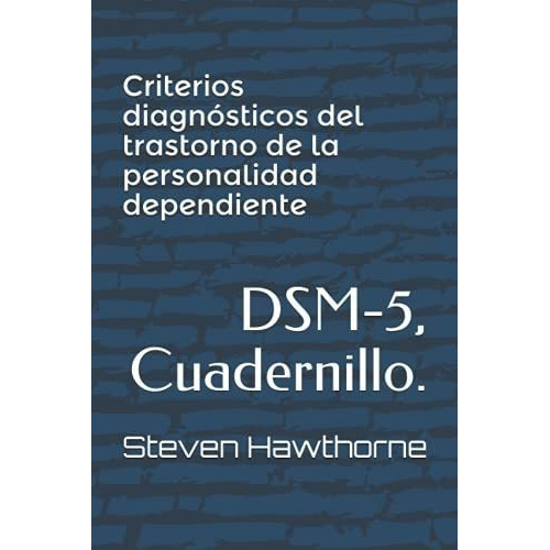 Criterios Diagnosticos Del Trastorno De La..., de Hawthorne, Ste. Editorial Independently Published en español