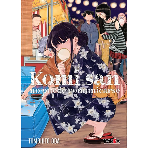 KOMI-SAN NO PUEDE COMUNICARSE VOL. 2, de TOMOHITO ODA. Serie Komi-San No Puede Comunicarse, vol. 2. Editorial Ivrea, tapa blanda en español, 2022