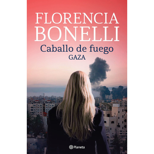 Libro Caballo De Fuego 3: Gaza - Florencia Bonelli