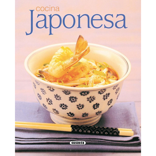 Cocina Japonesa, De Vários Autores. Editorial Susaeta, Tapa Blanda En Español