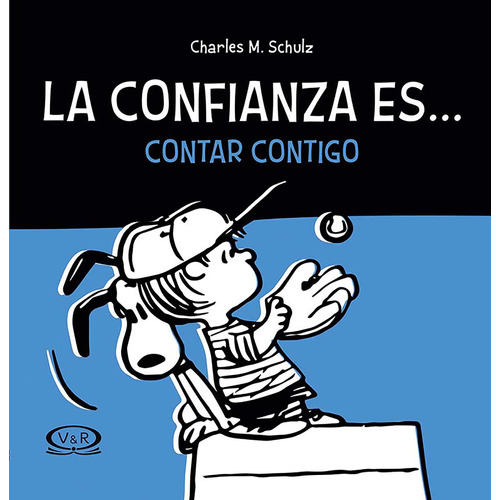 La confianza es... contar contigo, de Schulz, Charles M.. Editorial VR Editoras, tapa blanda en español, 2016