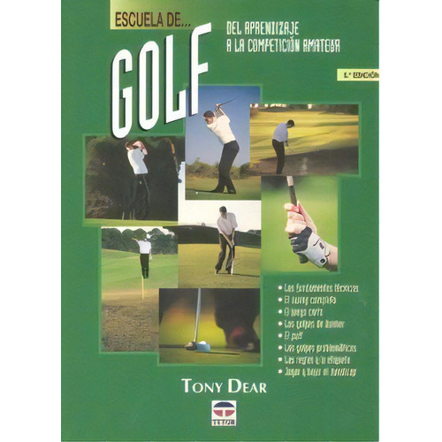 Escuela De Golf. Del Aprendizaje A La Competiciãân Amateur, De Dear, Tony. Editorial Ediciones Tutor, S.a., Tapa Blanda En Español
